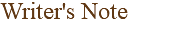 Writer's Note