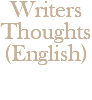 Writers Thoughts (English)