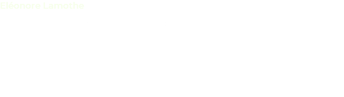 Eléonore Lamothe Éléonore Lamothe is known for the films 'The Expatriate '(2012), '1987'(2014) and 'Le gentleman' (2009).